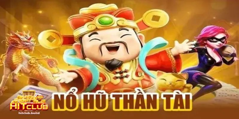 Nổ hũ Thần Tài HITCLUB: Giải mã sức hút tựa game nổ hũ 2 Nổ hũ Thần tài là gì mà khiến bao cược thủ mê mẩn tại sân chơi HITCLUB?